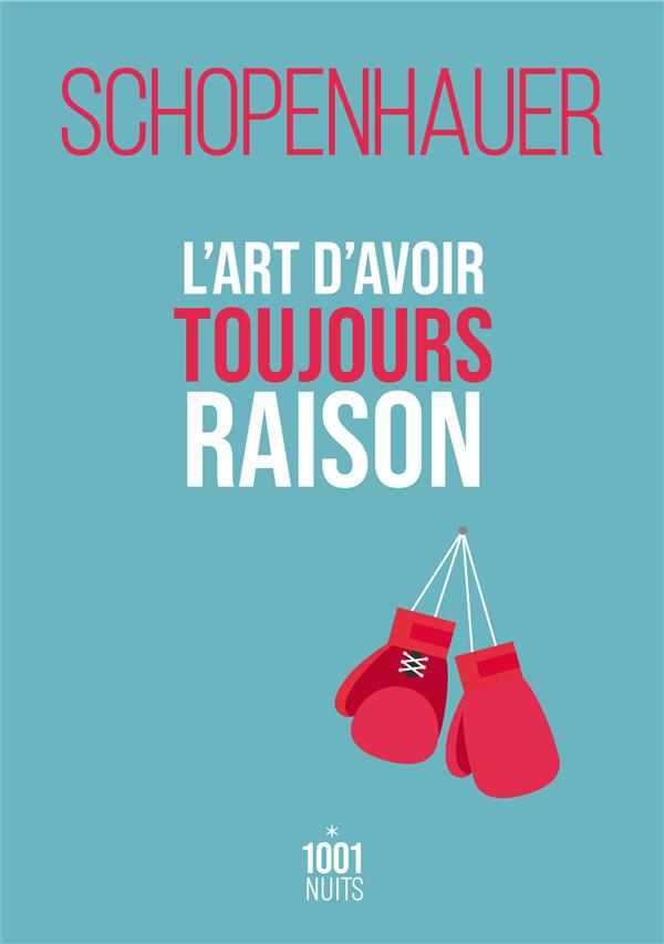 L'ART D'AVOIR TOUJOURS RAISON