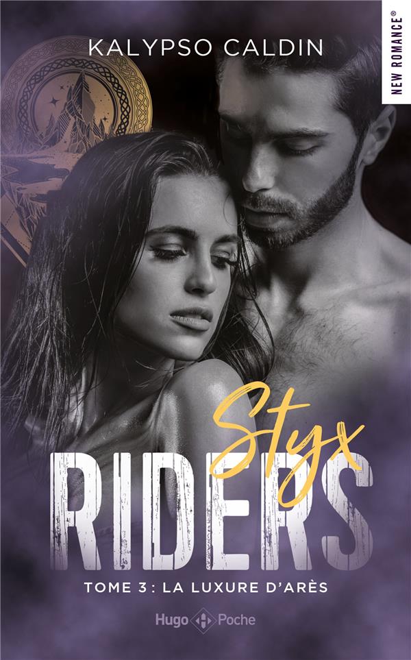 STYX RIDERS - TOME 03 - LA LUXURE D'ARES