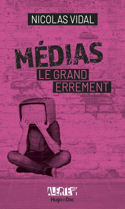 MEDIAS, LE GRAND ERREMENT