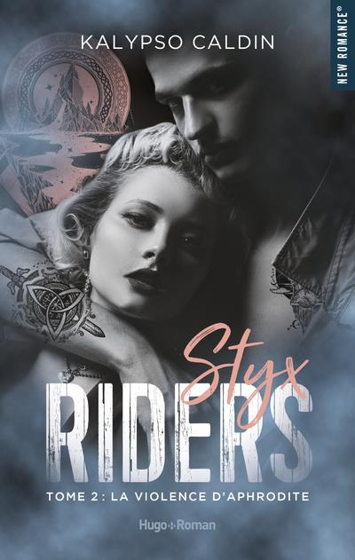 STYX RIDERS - TOME 02 - LA COLERE D'APHRODITE