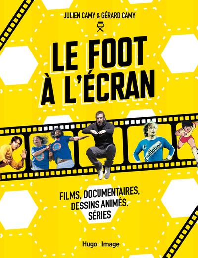 LE FOOT A L'ECRAN - FILMS, DOCUMENTAIRES, DESSINSANIMES, SERIES