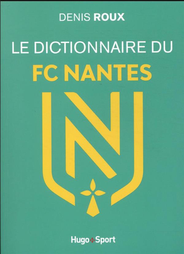 LE DICTIONNAIRE DU FC NANTES