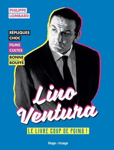LINO VENTURA - LE LIVRE COUP DE POING