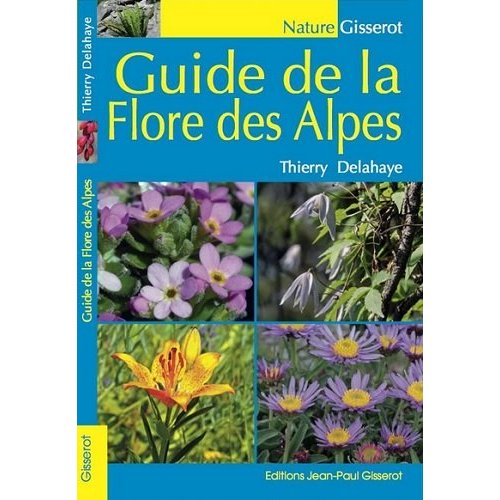 GUIDE DE LA FLORE DES ALPES