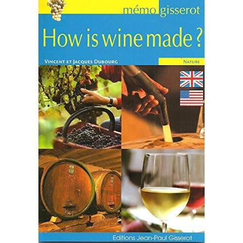 HOW IS WINE MADE ?
