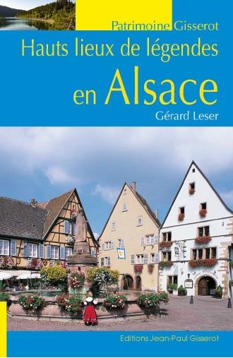 HAUTS LIEUX DE LEGENDES EN ALSACE