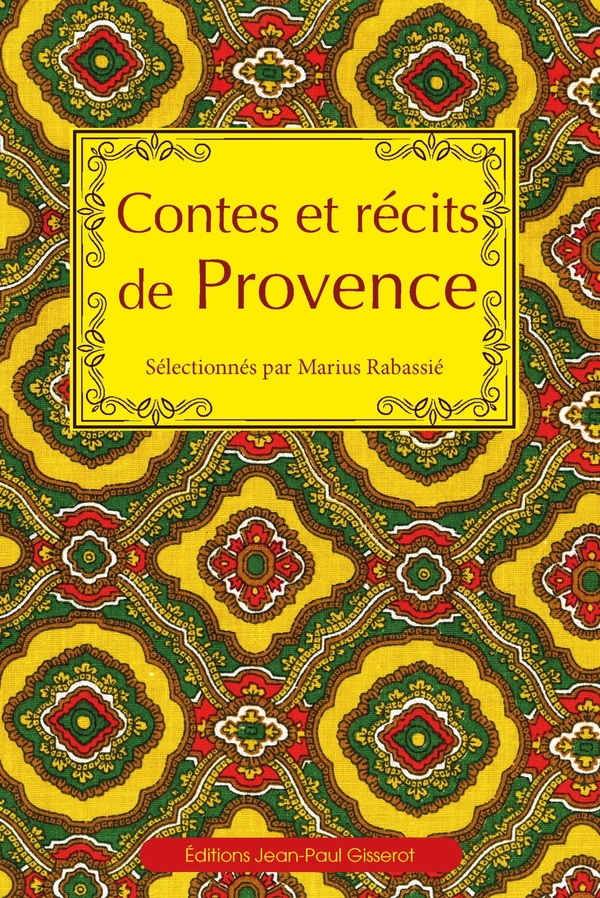 CONTES ET RECITS DE PROVENCE - EDITION MULTILINGUE