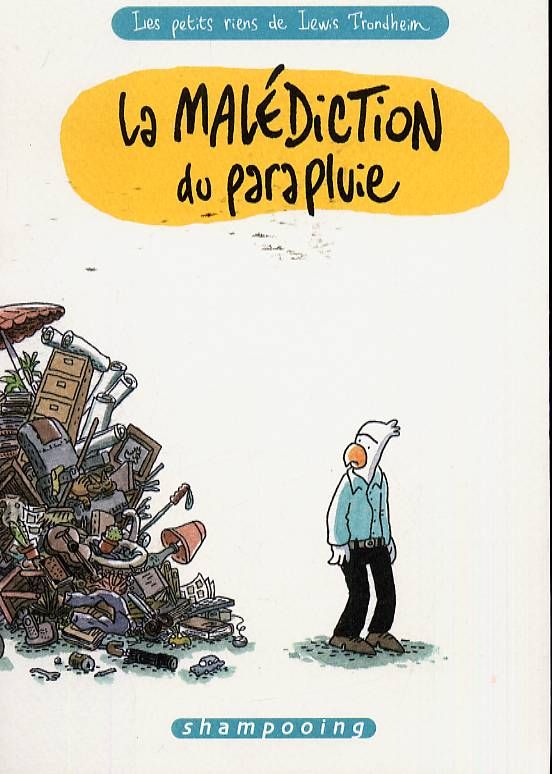 LES PETITS RIENS DE LEWIS TRONDHEIM T01 - LA MALEDICTION DU PARAPLUIE