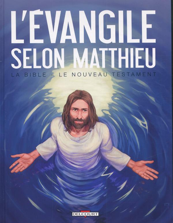 LA BIBLE - LE NOUVEAU TESTAMENT - L'EVANGILE SELON MATTHIEU