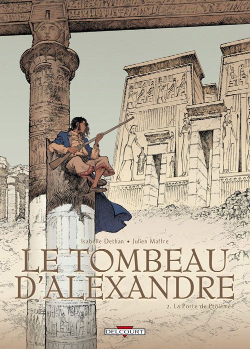 LE TOMBEAU D'ALEXANDRE T02 - LA PORTE DE PTOLEMEE