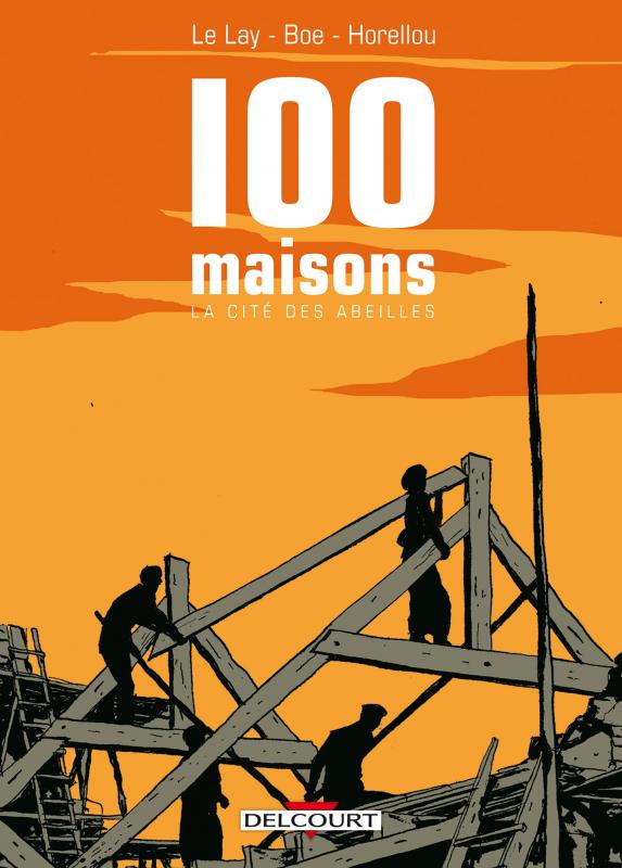 100 MAISONS, LA CITE DES ABEILLES