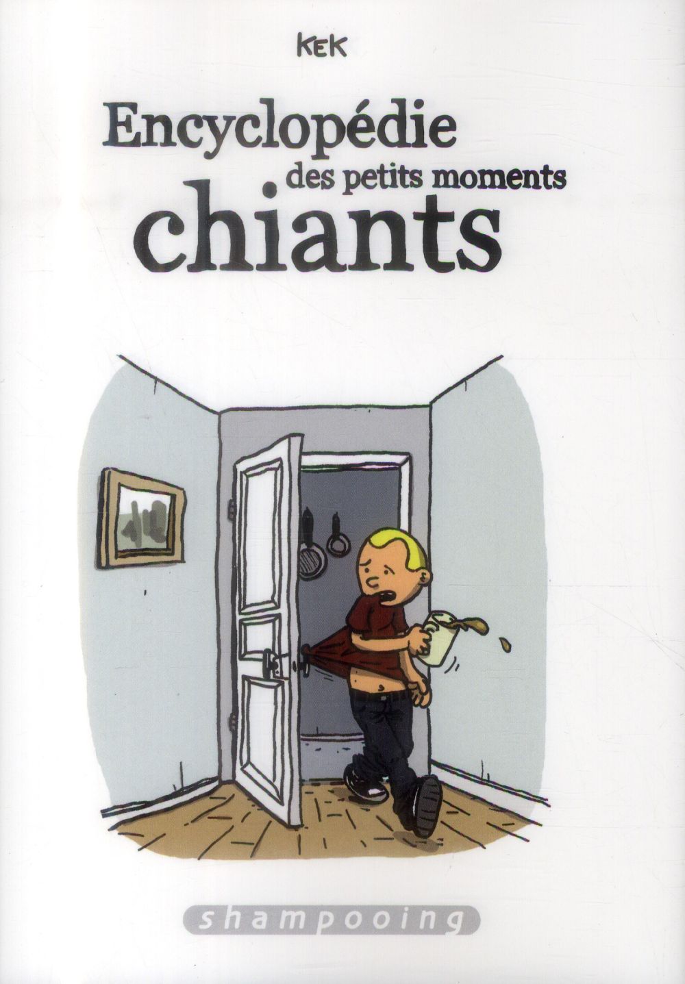 ENCYCLOPEDIE DES PETITS MOMENTS CHIANTS