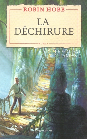 LE SOLDAT CHAMANE - T01 - LA DECHIRURE