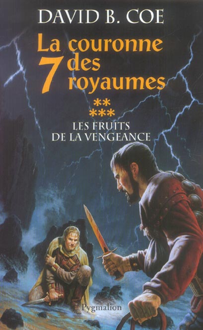 LA COURONNE DES SEPT ROYAUMES - T05 - LES FRUITS DE LA VENGEANCE