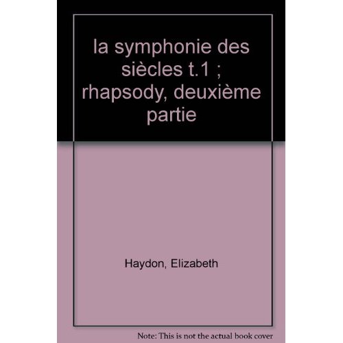 LA SYMPHONIE DES SIECLES - T01 - RHAPSODY