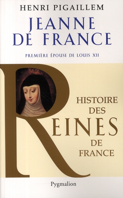 JEANNE DE FRANCE - PREMIERE EPOUSE DE LOUIS XII - ILLUSTRATIONS, COULEUR