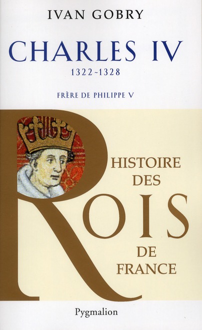 CHARLES IV, 1322-1328 - FRERE DE PHILIPPE V