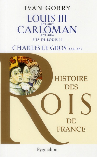 LOUIS III, 879-882 - CARLOMAN, 879-884, FILS DE LOUIS II %3B CHARLES LE GROS, 884-887