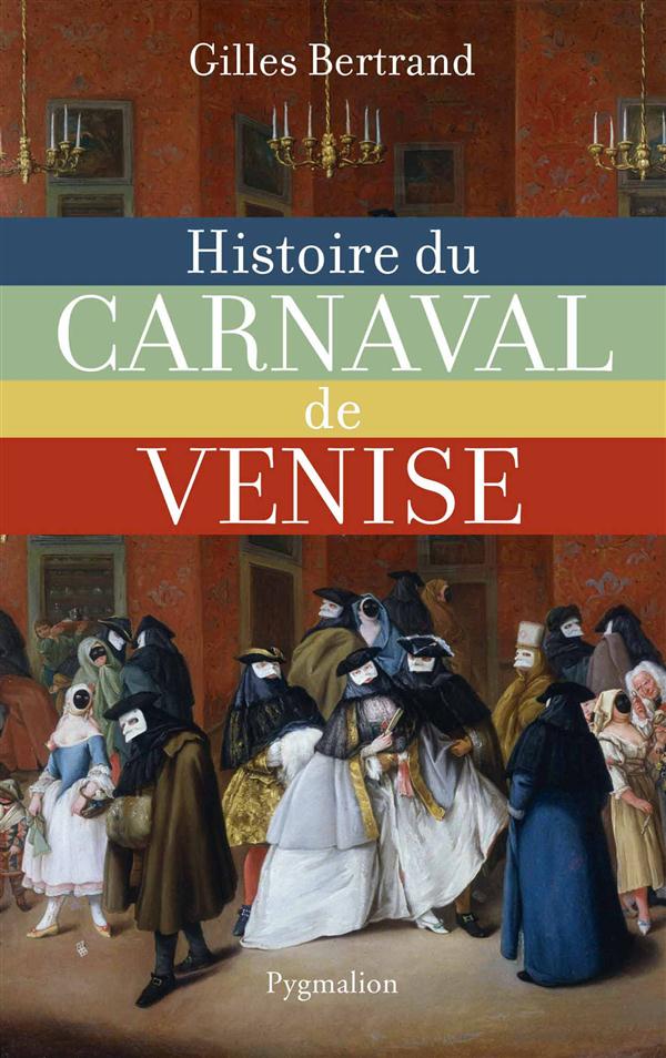 HISTOIRE DU CARNAVAL DE VENISE