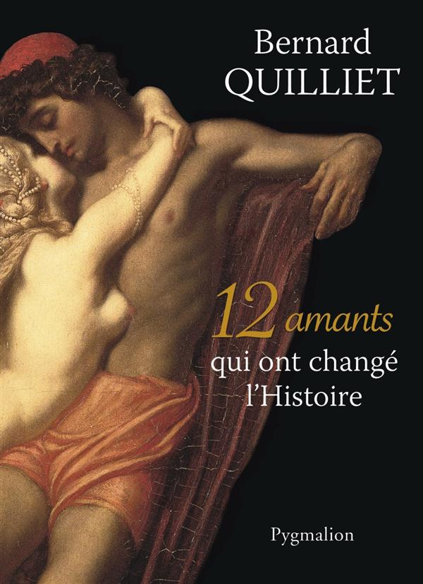 12 AMANTS QUI ONT CHANGE L'HISTOIRE