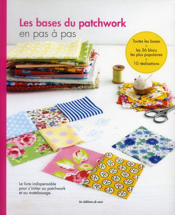 LES BASES DU PATCHWORK EN PAS A PAS