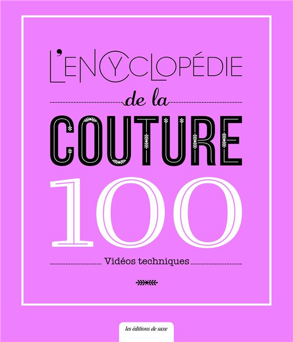L'ENCYCLOPEDIE DE LA COUTURE - 100 VIDEOS TECHNIQUES