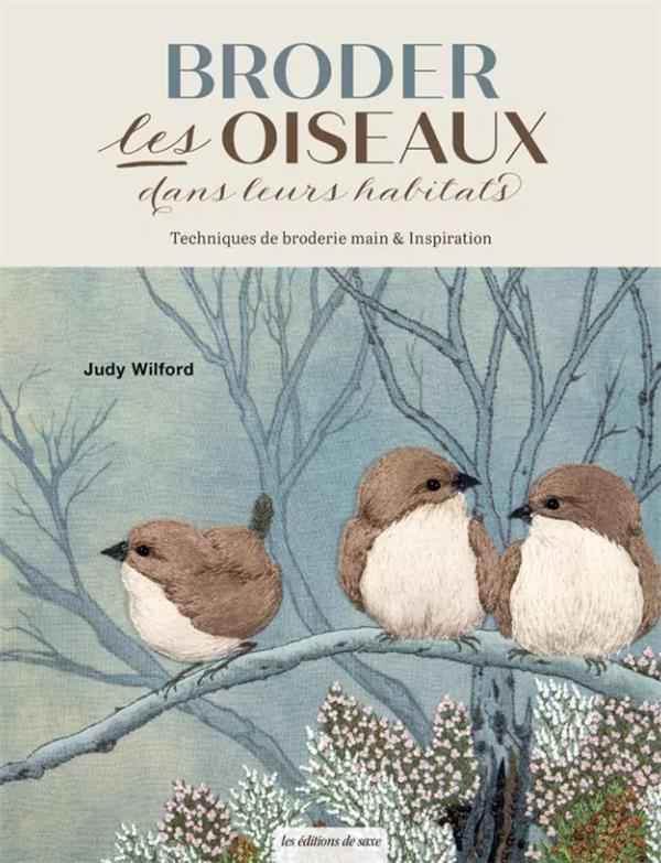 LES OISEAUX BRODES DANS LEURS HABITATS