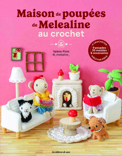 LA MAISON DE POUPEES DE MELEALINE AU CROCHET - LA FAMILLE DE SOURIS ET SES 35 MEUBLES ET ACCESSOIRES