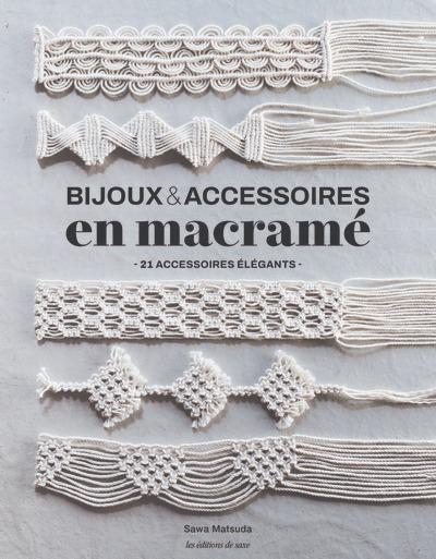BIJOUX & ACCESSOIRES EN MACRAME