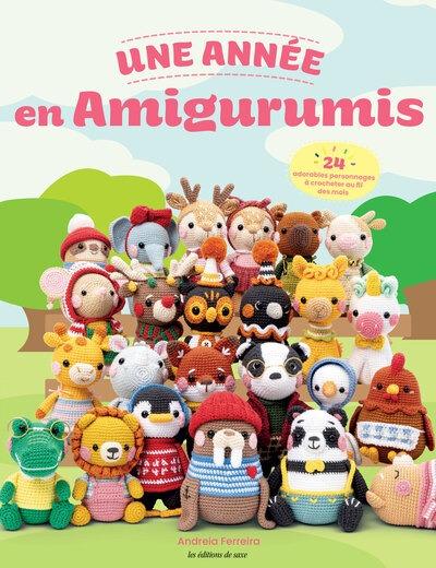UNE ANNEE EN AMIGURUMIS - 24 ADORABLES PERSONNAGES A CROCHETER AU FIL DES MOIS
