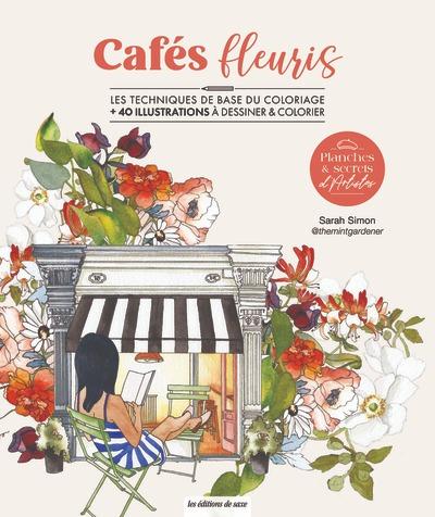 PLANCHES & SECRETS D ARTISTES : CAFES FLEURIS