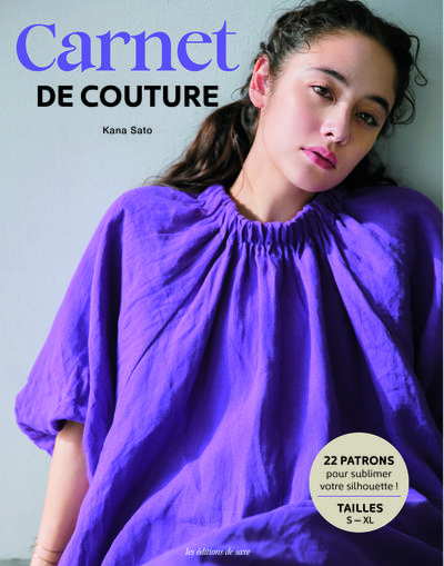 CARNET DE COUTURE - 22 PATRONS POUR SUBLIMER VOTRE SILHOUETTE !