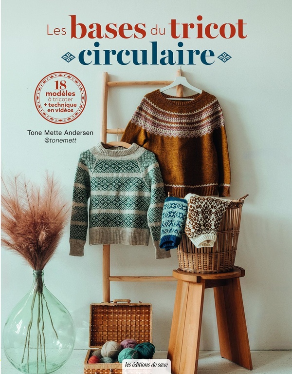 LES BASES DU TRICOT CIRCULAIRE - 18 MODELES A TRICOTER