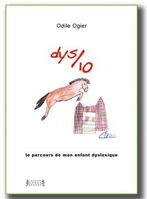 DYS/10, LE PARCOURS DE MON ENFANT DYSLEXIQUE
