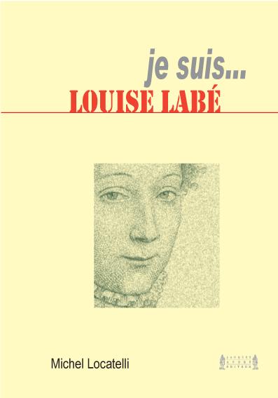 JE SUIS... LOUISE LABE