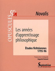 ETUDES FICHTEENNES 1795-96 LES ANNEES D'APPRENTISSAGE PHILOSOPHIQUE - ETUDES FICHTEENNES (1795-96)
