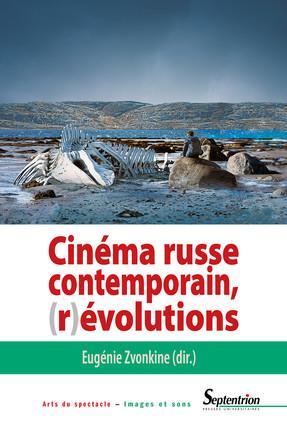 CINEMA RUSSE CONTEMPORAIN, (R)EVOLUTIONS