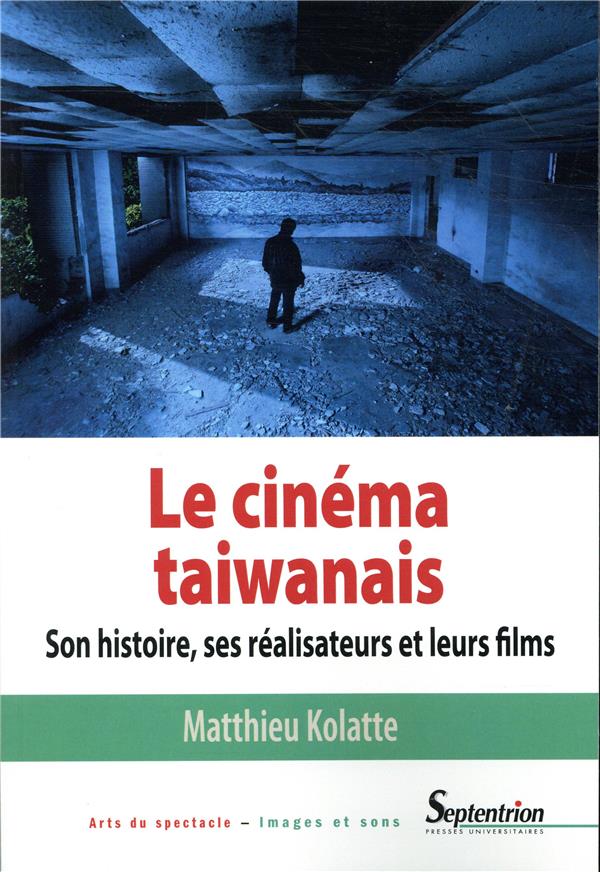 LE CINEMA TAIWANAIS - SON HISTOIRE, SES REALISATEURS ET LEURS FILMS