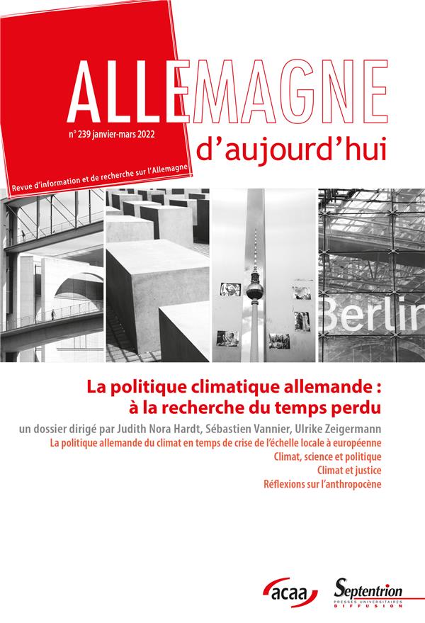 LA POLITIQUE CLIMATIQUE ALLEMANDE. COMMENT RATTRAPER LE TEMPS PERDU ? - ALLEMAGNE D'AUJOURD'HUI, N