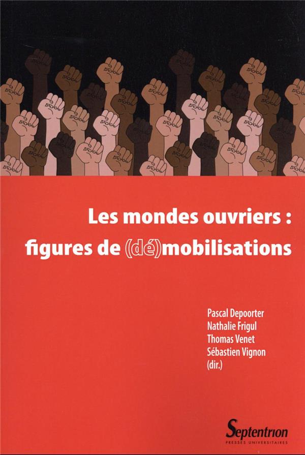 LES MONDES OUVRIERS : FIGURES DE (DE)MOBILISATIONS