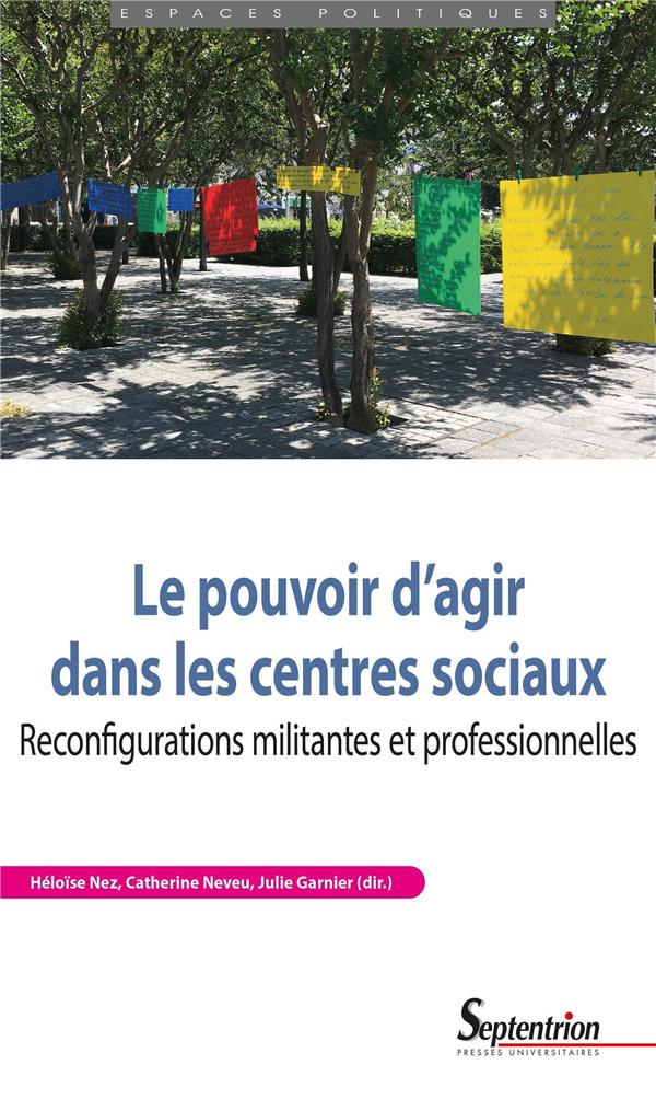LE POUVOIR D'AGIR DANS LES CENTRES SOCIAUX - RECONFIGURATIONS MILITANTES ET PROFESSIONNELLES
