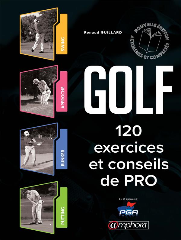 GOLF, CORRIGEZ RAPIDEMENT VOS DEFAUTS - 110 EXERCICES ET CONSEIL PRO + SEANCES CLE EN MAIN DE 20 MIN