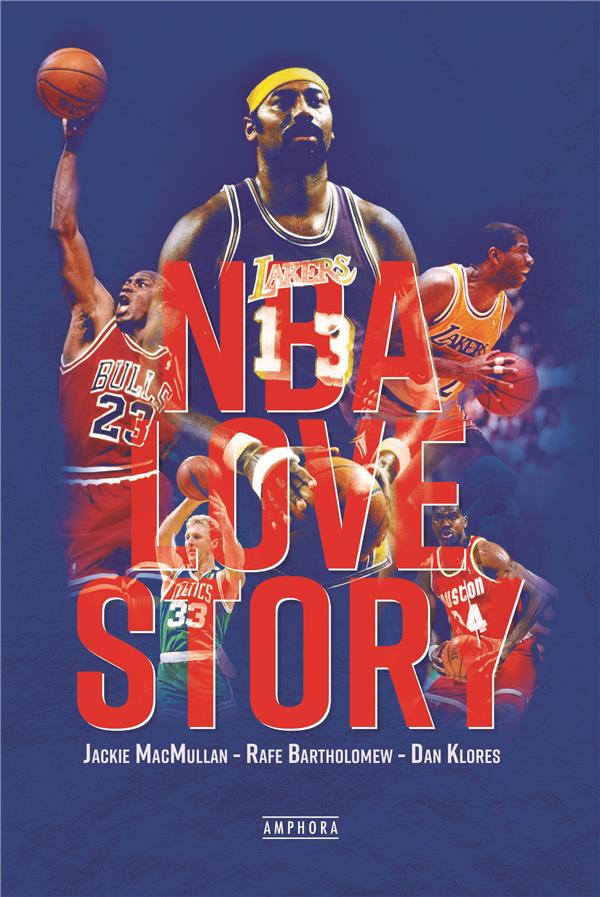 NBA LOVE STORY - CONFESSIONS DES PLUS GRANDES STARS