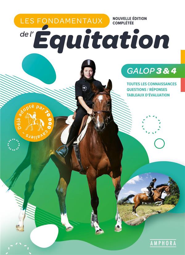 LES FONDAMENTAUX DE L'EQUITATION GALOPS 3 ET 4 - NOUVELLE EDITION COMPLETEE