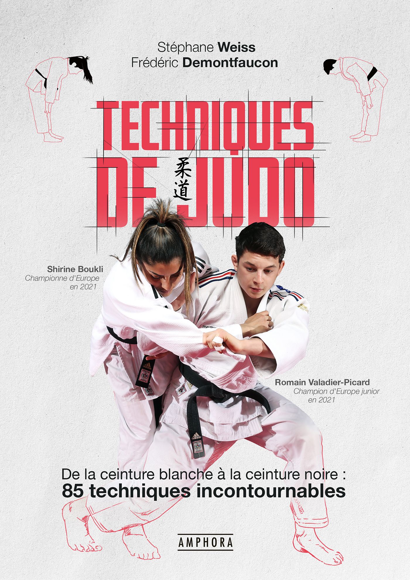 TECHNIQUES DE JUDO - DE LA CEINTURE BLANCHE A LACEINTURE NOIRE : 85 TECHNIQUES INCONTOURNABLES