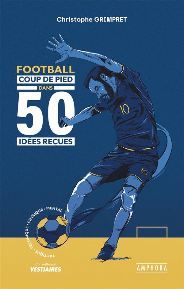 FOOTBALL - COUP DE PIED DANS 50 IDEES RECUES