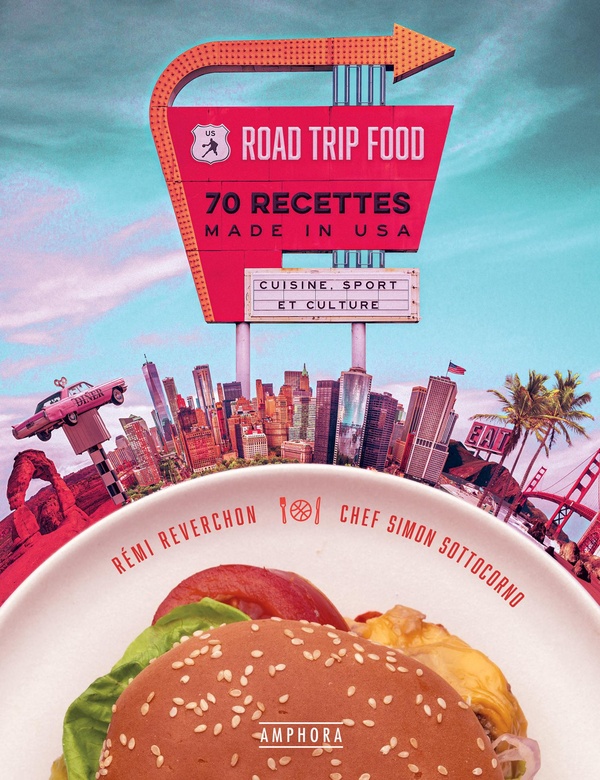 70 RECETTES MADE IN USA - ROAD TRIP FOOD