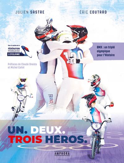 UN, DEUX, TROIS HEROS - BMX : UN TRIPLE OLYMPIQUE POUR L'HISTOIRE - ILLUSTRATIONS, COULEUR