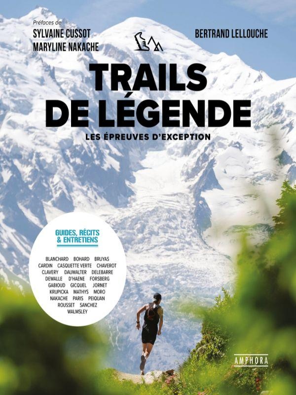 TRAILS DE LEGENDE - LES EPREUVES D'EXCEPTION - ILLUSTRATIONS, COULEUR