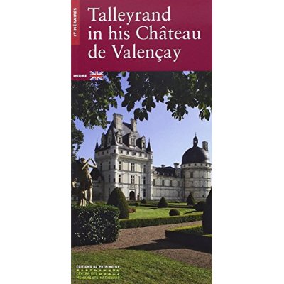 TALLEYRAND EN SON CHATEAU DE VALENCAY -ANGLAIS-